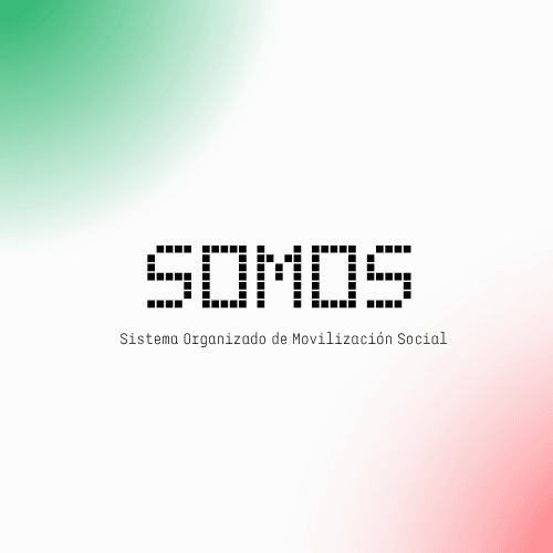 SOMOS — Sistema Organizado de Movilización Social